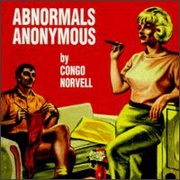 Congo Norvell - Abnormals Anonymous